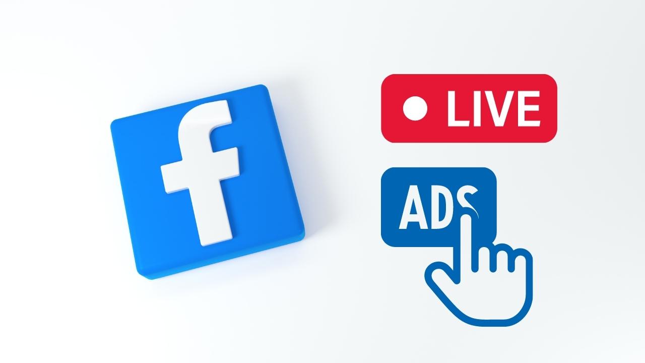Quảng cáo livestream trên Facebook là gì?